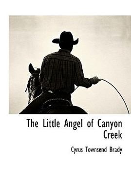 Paperback The Little Angel of Canyon Creek Book