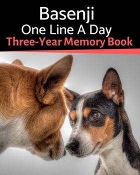 Paperback Basenji - One Line a Day: A Three-Year Memory Book to Track Your Dog's Growth Book