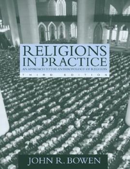 Paperback Religions In Practice: An Approach to the Anthropology of Religion (3rd Edition) Book