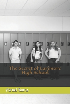 Paperback The Secret of Larimore High School Book