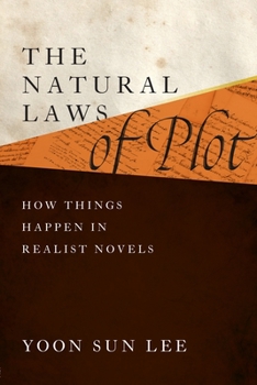 Hardcover The Natural Laws of Plot: How Things Happen in Realist Novels Book