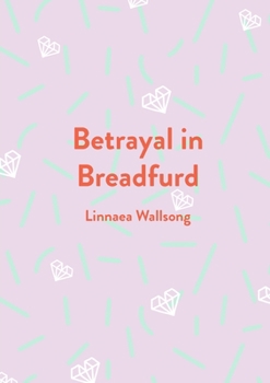 Paperback Betrayal in Breadfurd Book