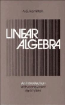 Paperback Linear Algebra: An Introduction with Concurrent Examples Book