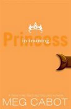 Princess in Training - Book #6 of the Princess Diaries