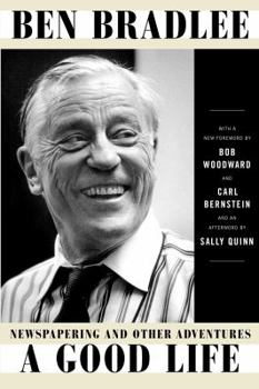 Paperback A Good Life: Newspapering and Other Adventures Book