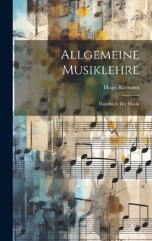Allgemeine Musiklehre: Handbuch der Musik