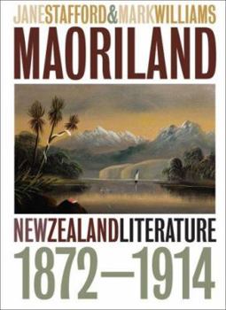 Paperback Maoriland: New Zealand Literature 1872-1914 Book