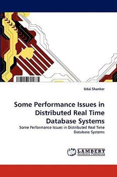 Paperback Some Performance Issues in Distributed Real Time Database Systems Book