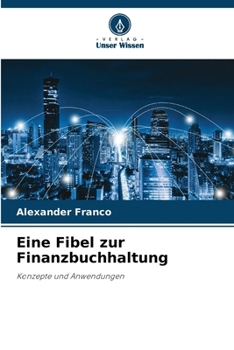 Eine Fibel zur Finanzbuchhaltung (German Edition)
