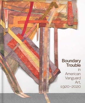 Hardcover Boundary Trouble in American Vanguard Art, 1920-2020: Volume 84 Volume 84 Book