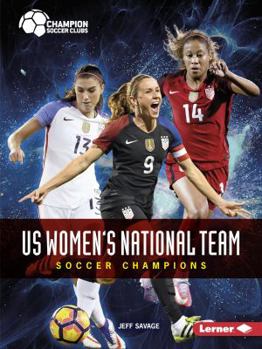 Paperback Us Women's National Team: Soccer Champions Book