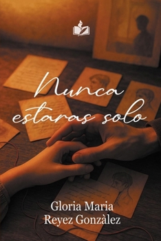 Paperback Nunca estarás solo [Spanish] Book