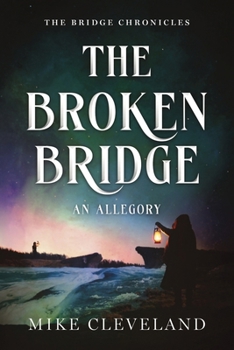 Paperback The Broken Bridge: An Allegory Book