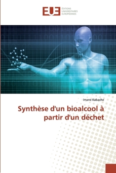 Paperback Synthèse d'un bioalcool à partir d'un déchet [French] Book