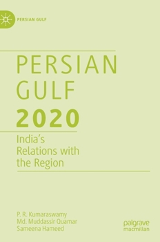 Hardcover Persian Gulf 2020: India's Relations with the Region Book