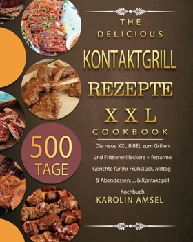 Paperback Kontaktgrill Rezepte XXL 2021 [German] Book