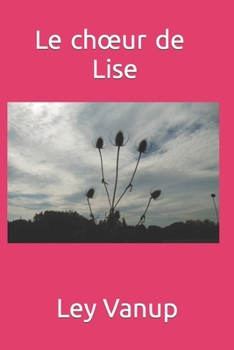 Paperback Le choeur de Lise: Pièce à chantonner en trois actes [French] Book