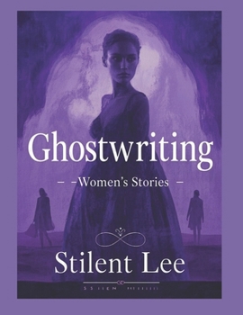 Paperback Ghostwriting: Women's Stories Book