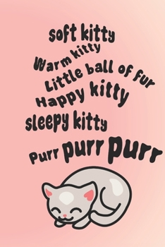 Paperback Soft kitty warm kitty little ball of fur: Cute notebook for THAT famous sleepy time song. Gorgeous pastel pink with quote and cute kitten. Great gift Book