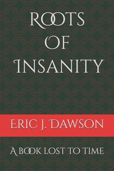 Roots Of Insanity: A book lost to time (The Forgotten Library of Baccara Academy)