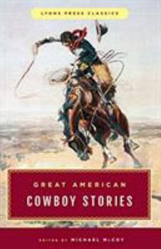 Paperback Great American Cowboy Stories: Lyons Press Classics, Cracker Barrel Edition Book