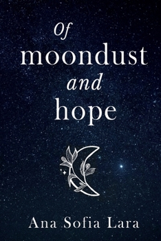 Paperback Of Moondust And Hope Book