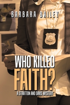 Paperback Who Killed Faith?: A Stratton and Davis Mystery Book