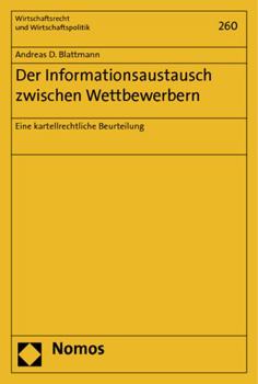 Paperback Der Informationsaustausch Zwischen Wettbewerbern: Eine Kartellrechtliche Beurteilung [German] Book