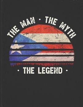 The Man The Myth The Legend: Puerto Rico Flag Sunset Personalized Gift Idea for Puerto Rican Coworker Friend or Boss  2020 Calendar Daily Weekly Monthly Planner Organizer