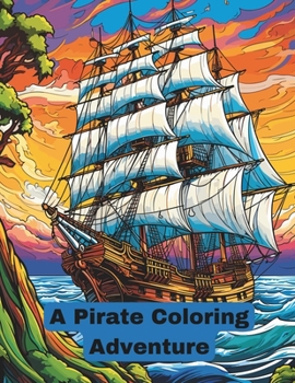 Paperback A Pirate Coloring Adventure Book