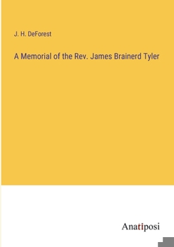 Paperback A Memorial of the Rev. James Brainerd Tyler Book