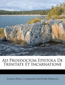 Paperback Ad Prosdocium Epistola de Trinitate Et Incarnatione Book