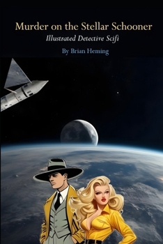 Murder on the Stellar Schooner: Illustrated Detective Scifi