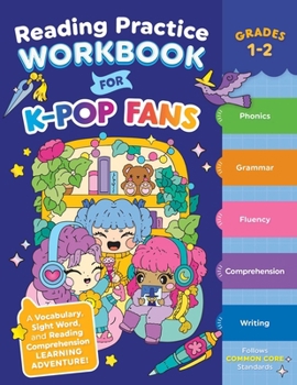 Paperback Reading Practice Workbook for K-Pop Fans Grades 1-2: A Vocabulary, Sight Word, and Reading Comprehension Learning Adventure! Book