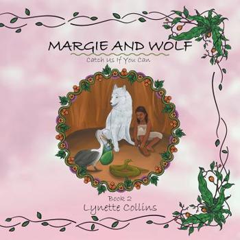 Paperback Margie and Wolf Book 2: Catch Us If You Can Book