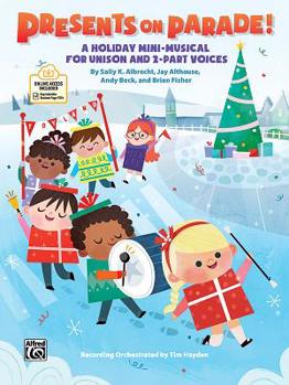 Paperback Presents on Parade!: A Holiday Mini-Musical for Unison and 2-Part Voices, Book & Online PDF Book