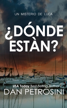 ¿Dónde Están? (Los misterios de Luca) (Spanish Edition)