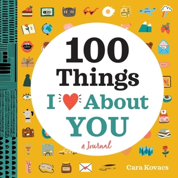 Hardcover A Love Journal: 100 Things I Love about You Book