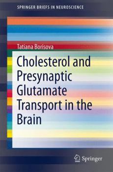 Paperback Cholesterol and Presynaptic Glutamate Transport in the Brain Book