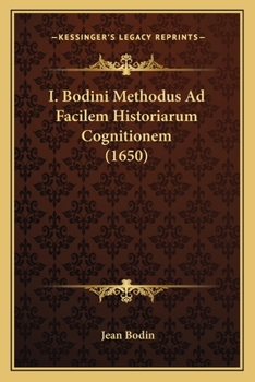 Paperback I. Bodini Methodus Ad Facilem Historiarum Cognitionem (1650) [Latin] Book