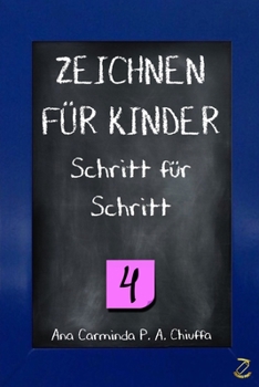 Paperback ZEICHNEN FÜR KINDER Schritt für Schritt 4 [German] Book