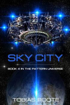 Paperback Sky City (The Pattern Universe) Book