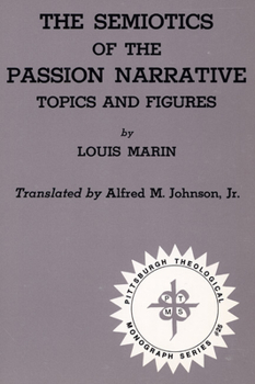 Paperback The Semiotics of the Passion Narrative Book