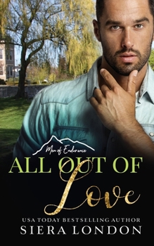 All Out of Love - Book #2.4 of the Men of Endurance