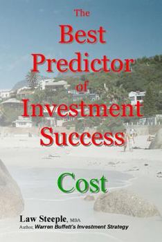 Paperback The Best Predictor of Investment Success: Cost Book