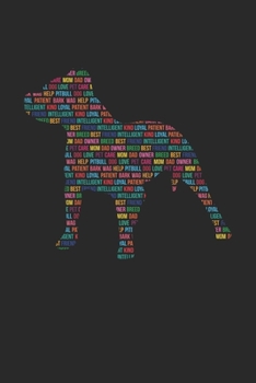 Pitbull Journal - Pitbull Notebook 'Word Cloud' - Gift for Pitbull Lovers: Unruled Blank Journey Diary, 110 page, Lined, 6x9 (15.2 x 22.9 cm)