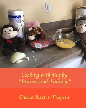 Paperback Cooking with Bunky: Brunch and Pudding Book