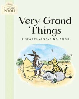 Paperback Very Grand Things: A Search-and-Find Book (Disney Classic Pooh) Book