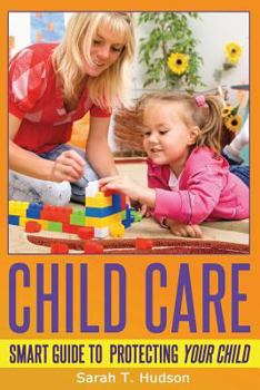 Paperback Child Care: Guide To Protecting Your Child Book