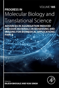 Hardcover Advances in Aggregation Induced Emission Materials in Biosensing and Imaging for Biomedical Applications - Part B: Volume 185 Book